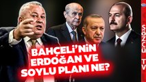 Cemal Enginyurt Devlet Bahçeli'nin Erdoğan ve Süleyman Soylu Planını Anlattı!