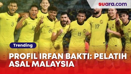 Profil Irfan Bakti: Pelatih Asal Malaysia Remehkan Timnas Indonesia Tak Level Lawan Harimau Malaya