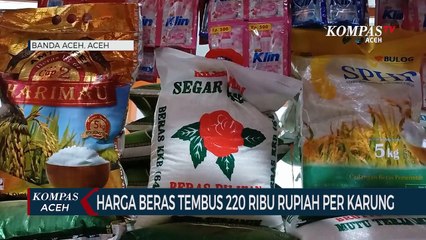 Beras di Aceh Tembus Harga 220 Ribu Rupiah Per Karung