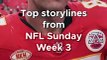 Top Storylines From NFL Sunday Week 3