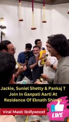 Jackie, Suniel Shetty & Pankaj T Join In Ganpati Aarti At Residence Of Eknath Shinde