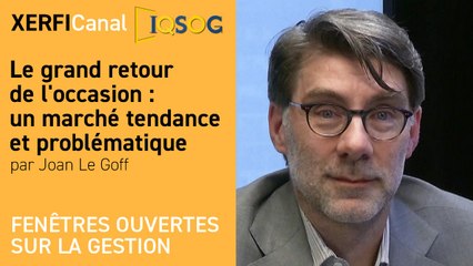 Le grand retour de l'occasion : un marché tendance et problématique [Joan Le Goff]