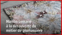 Maison Lemarié : à la découverte du métier de plumassière