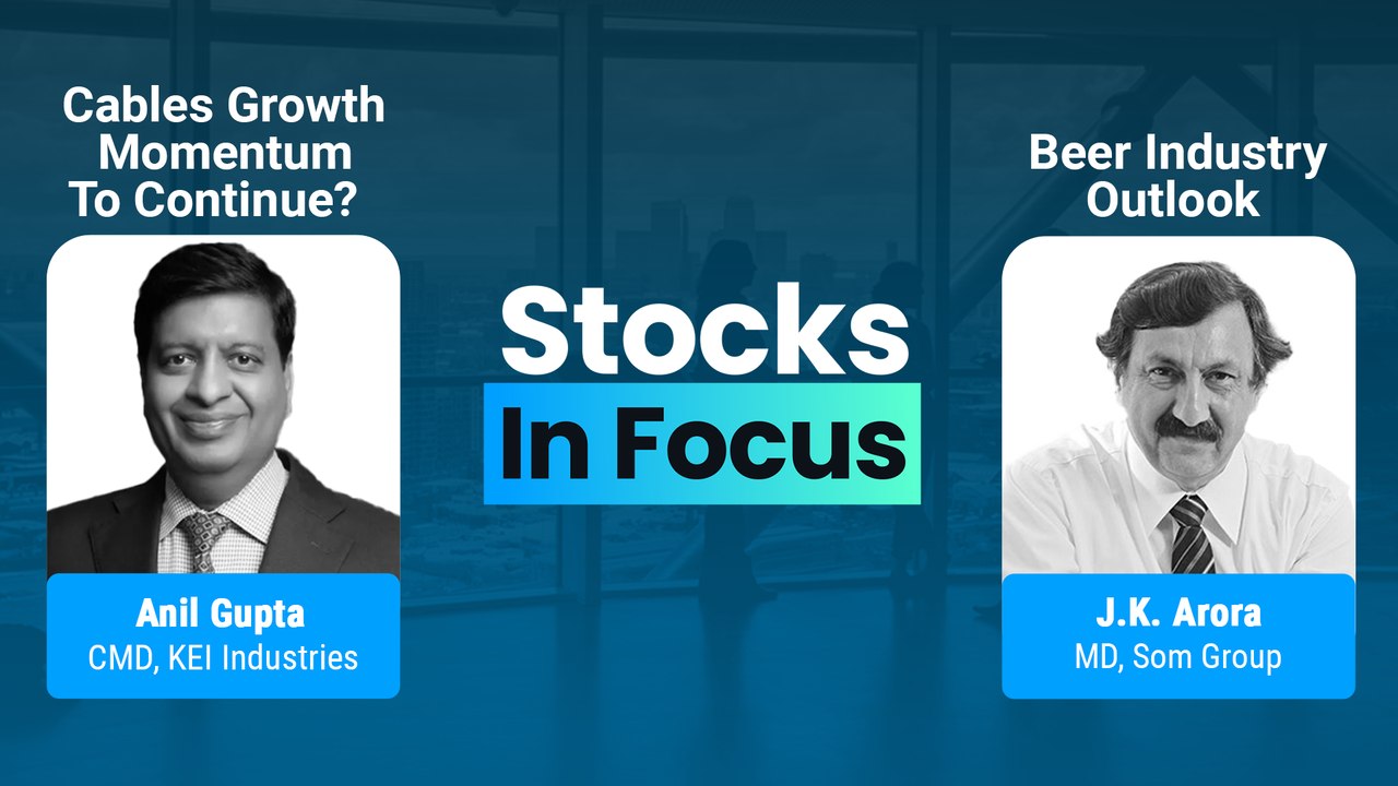 Stocks In Focus With Som Distilleries & KEI Ind...