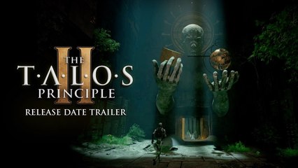 The Talos Principle 2 - Trailer date de sortie
