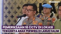 Kasus Kematian Anak Perwira TNI di Lanud Halim Perdanakusuma, Polisi Periksa 7 CCTV Tambahan di Lokasi Penemuan