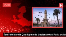 İzmir'de Manda Çayı kıyısında Lucien Arkas Parkı açıldı
