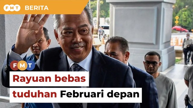 Rayuan bebas tuduhan rasuah Muhyiddin Februari depan
