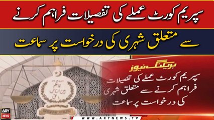 Hearing on citizen's plea to provide details of Supreme Court staff