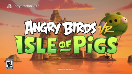 Angry Birds VR Isle of Pigs - Coming Soon Trailer   PS VR2 Games