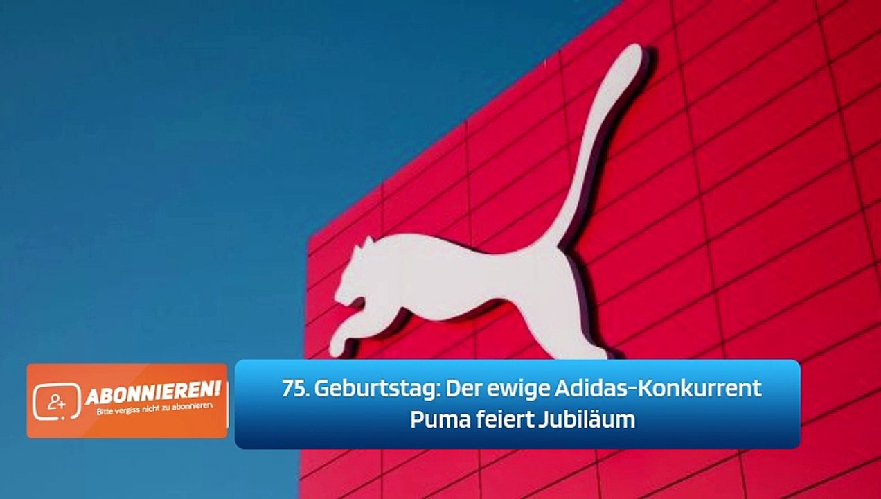 75. Geburtstag: Der ewige Adidas-Konkurrent Puma feiert Jubiläum