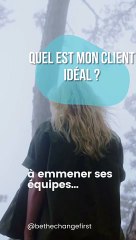 Quel est mon client idéal ?