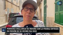 Porreres (Mallorca) se indigna con la posible entrada en prisión de su vecino Pau Rigo