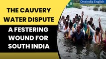 Cauvery Dispute :Why has the dispute flared up tensions between Karnataka and TN | Oneindia News