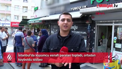 İstanbul'da kuyumcu esnafı paraları topladı, ortadan kayboldu iddiası