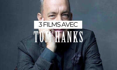 3 films avec Tom Hanks