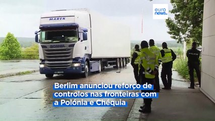 Alemanha reforça controlos fronteiriços com Polónia e Chéquia