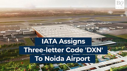 IATA Assigns Three-letter Code 'DXN' To Noida Airport