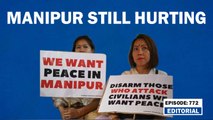 Editorial with Sujit Nair: Manipur still hurting | PM Modi | Congress | Gaurav Gogoi | N Biren Singh
