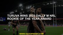 Turuva wins 2023 Dally M NRL Rookie of the Year Award