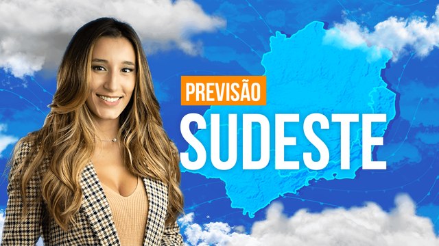 Previsão Sudeste - Alerta de temporais em MG e chuva forte no litoral de SP