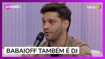 Armando Babaioff comenta a experiência de ser DJ nas horas vagas