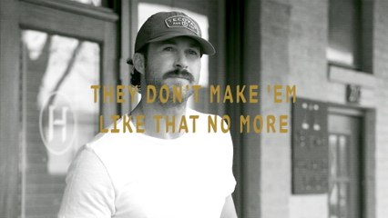 Riley Green - They Don’t Make 'Em Like That No More (Lyric Video)