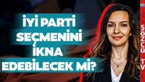 İYİ Parti Seçmenini Ankara ve İstanbul Konusunda İkna Edebilecek mi? Seda Demiralp Yanıtladı