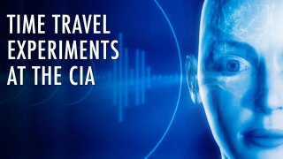 The CIA and Time Travel | What's True and What's Not? | Unveiled