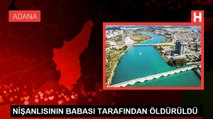 Adana'da nişanlısının babasıyla tartışan genç av tüfeğiyle vurularak öldürüldü