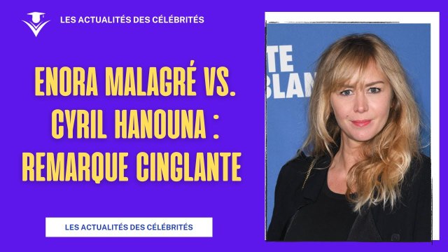 Enora Malagré déstabilise Cyril Hanouna et Kelly Vedovelli : Remarque cinglante !