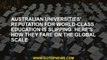 Australian universities' reputation for world-class education is slipping. Here's how they fare on t