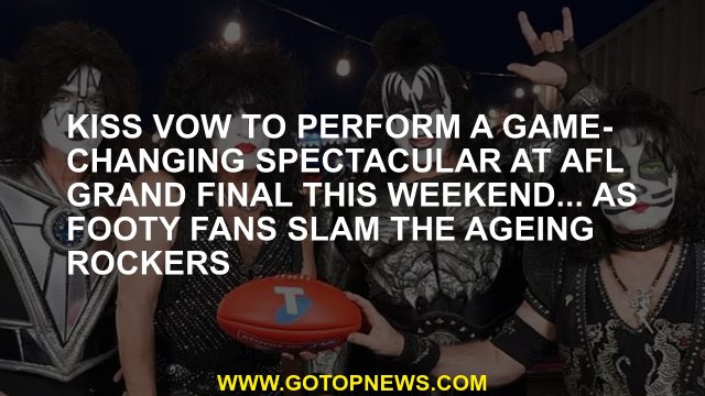 KISS vow to perform a game-changing spectacular at AFL Grand Final this weekend... as footy fans sla