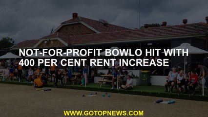 Not-for-profit bowlo hit with 400 per cent rent increase