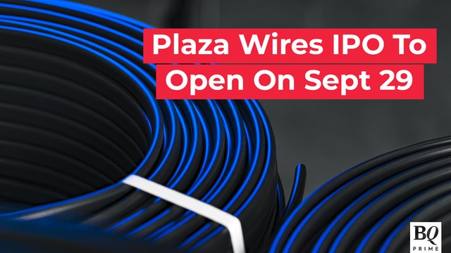 IPO Adda: Plaza Wires IPO To Go Live On September 29