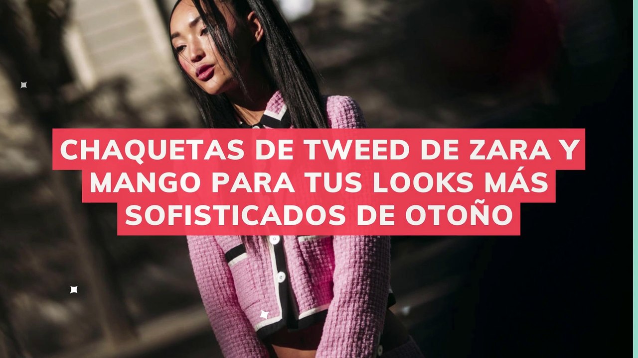 chaquetas de tweed de Zara y Mango para tus looks más sofisticados de otoño
