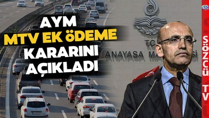 AYM Milyonların Merakla Beklediği Ek MTV Kararını Açıkladı