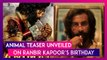 Animal: Teaser of Ranbir Kapoor – Sandeep Reddy Vanga’s Upcoming Gangster Drama Unveiled