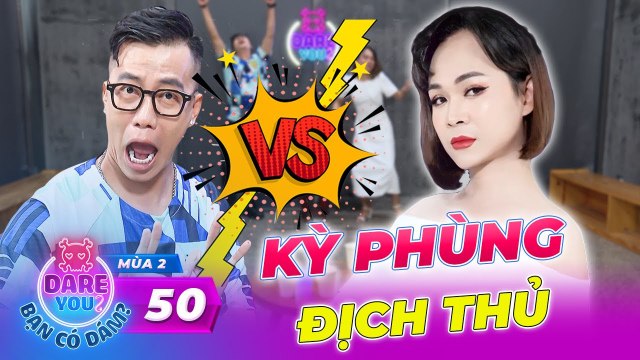 Dare You 50 Kỳ phùng địch thủ Hoàng Rapper chịu thua trước độ chịu chơi của cô giáo Lê Tiêu Linh