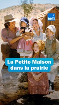 La Petite Maison dans la prairie , la petite histoire d'une série culte