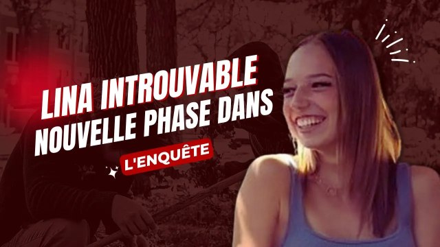 Disparition de Lina en Alsace : Nouveau rebondissement !