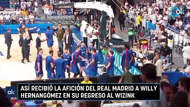 Así recibió la afición del Real Madrid a Willy Hernangómez en su regreso al Wizink