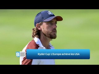 Ryder Cup: L’Europe achève les USA