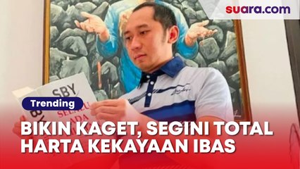 Harta Kekayaan Ibas Anak SBY Bikin Kaget: Naik Ratusan Miliar dalam Setahun, Punya 25 Tanah