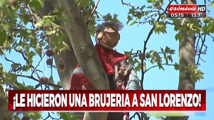 Tremendo: ¡le hicieron una brujería a San Lorenzo!