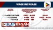 Sahod ng minimum wage earners sa tatlong rehiyon sa bansa, aprubado na