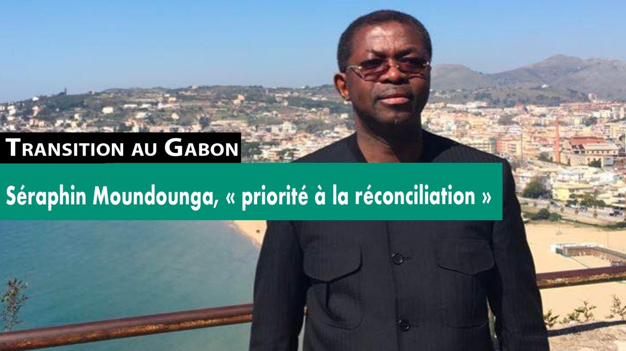 [#Reportage]  Transition au Gabon : Séraphin Moundounga, « priorité à la réconciliation »