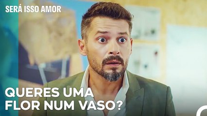 Engin Mais Uma Vez Não Se Desculpou - Será Isso Amor Episodio 33