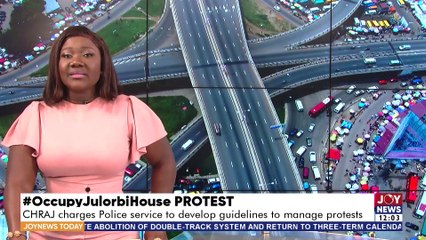 CHRAJ charges Police service to develop guidelines to manage protests | JoyNews Today