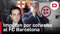 El juez del caso Negreira imputa al Fútbol Club Barcelona por cohecho